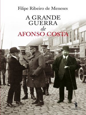 cover image of A Grande Guerra de Afonso Costa